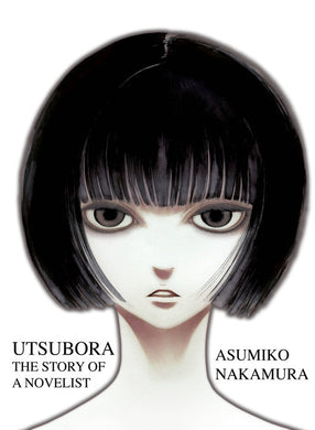 Utsubora: The Story of a Novelist by Asumiko Nakamura
