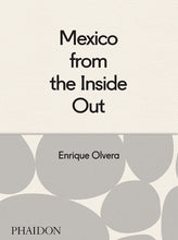 Mexico From the Inside Out by Enrique Olvera
