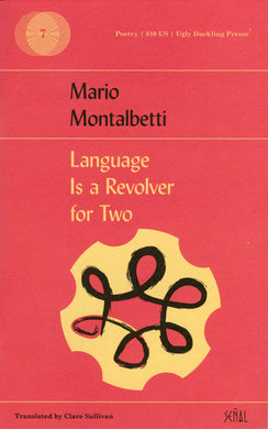 Language Is a Revolver for Two by Mario Montalbetti