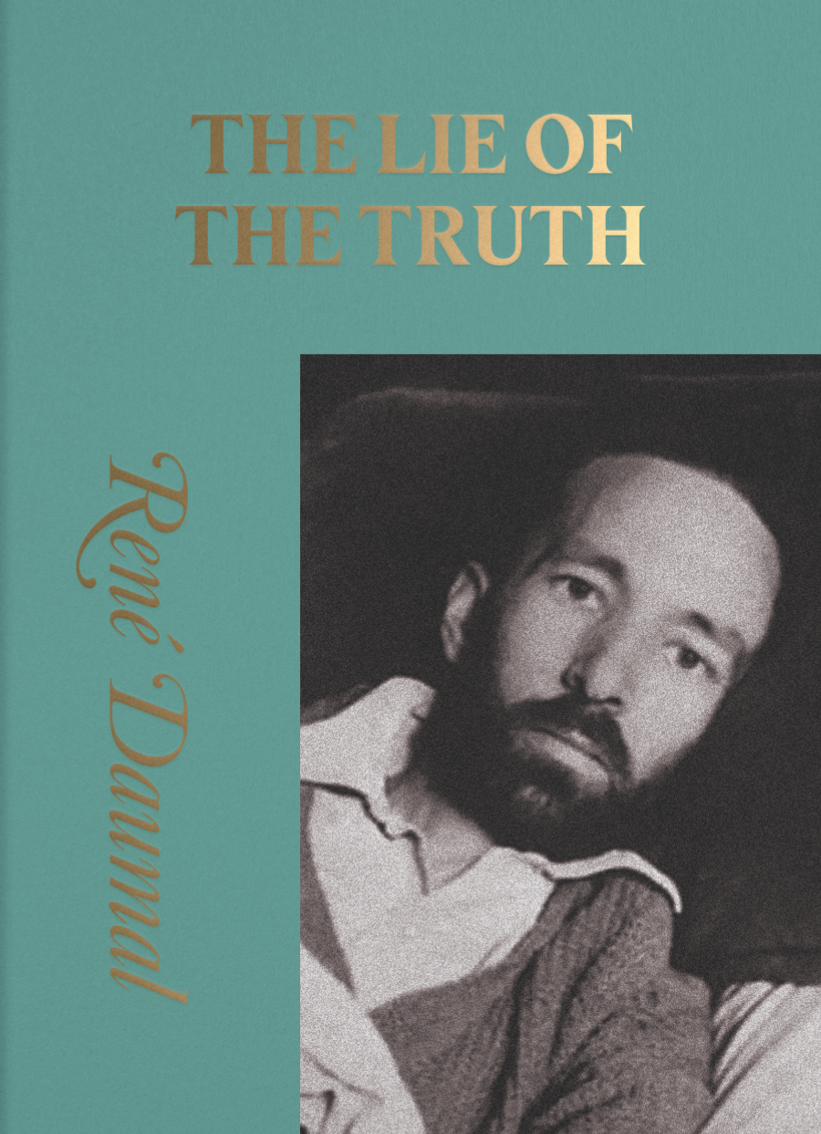 The Lie of the Truth by René Daumal