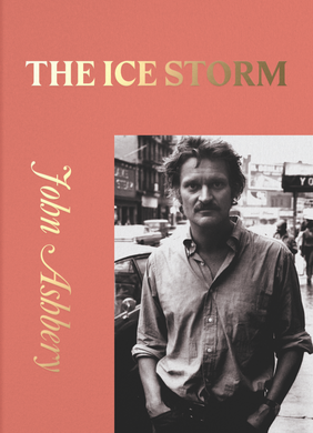 The Ice Storm by John Ashbery