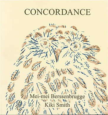 Concordance by Mei-mei Berssenbrugge, Kiki Smith