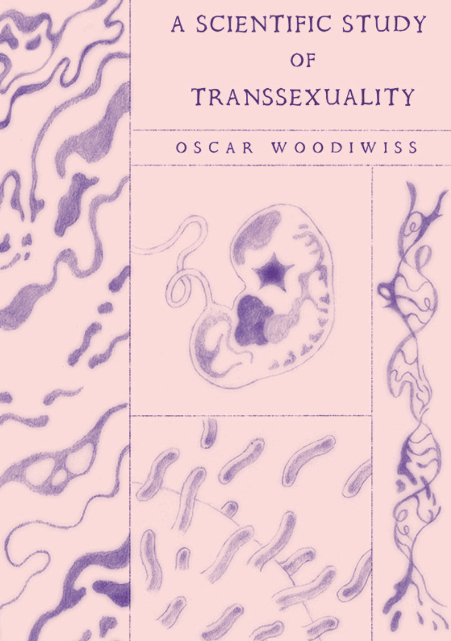 A Scientific Study of Transsexuality by Oscar Woodiwiss