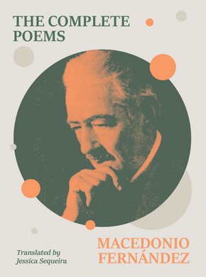The Complete Poems of Macedonio Fernández