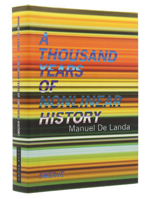 A Thousand Years of Nonlinear History by Manuel De Linda