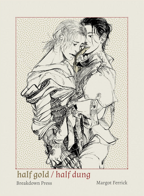 Half Gold / Half Dung by Margot Ferrick