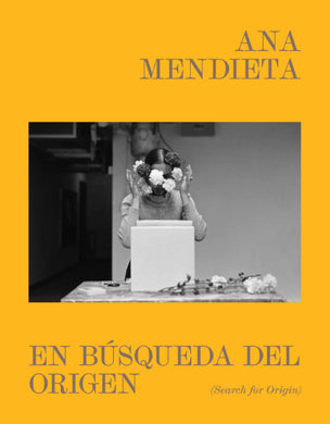 Ana Mendieta: BSearch for Origin (ES/EN edition)
