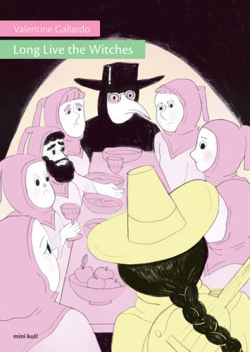 Long Live the Witches by Valentine Gallardo (mini kuš! #100)