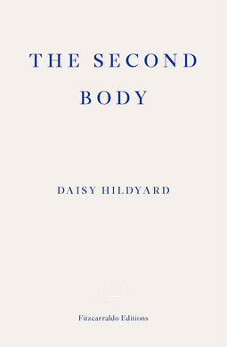 The Second Body by Daisy Hildyard