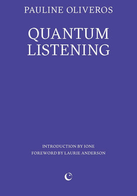 Quantum Listening by Pauline Oliveros