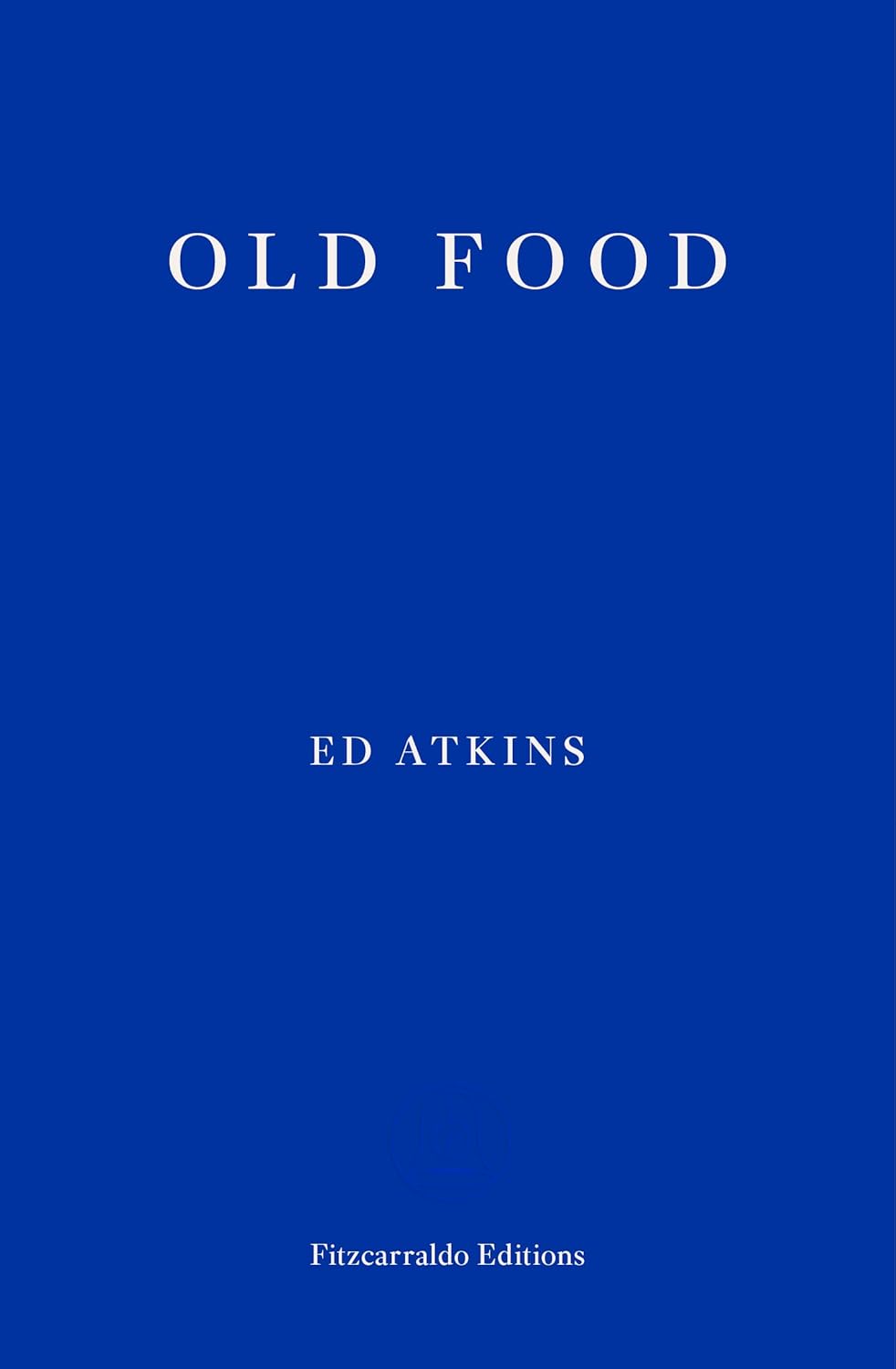 Old Food by Ed Atkins
