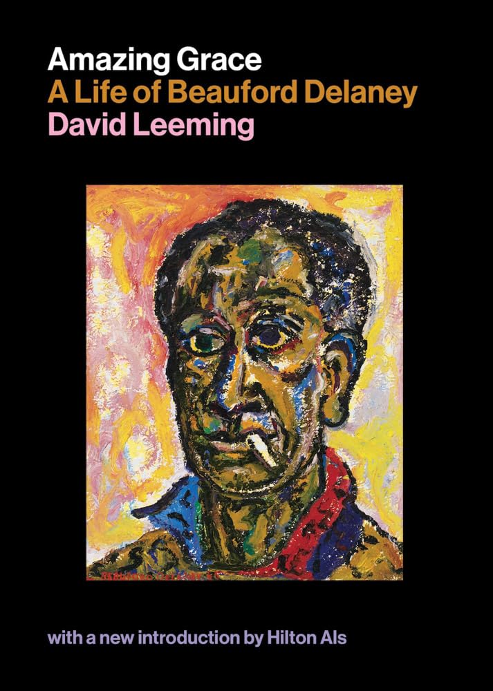 Amazing Grace: A Life of Beauford Delaney by David Leeming