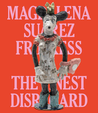 Magdalena Suarez Frimkess: The Finest Disregard