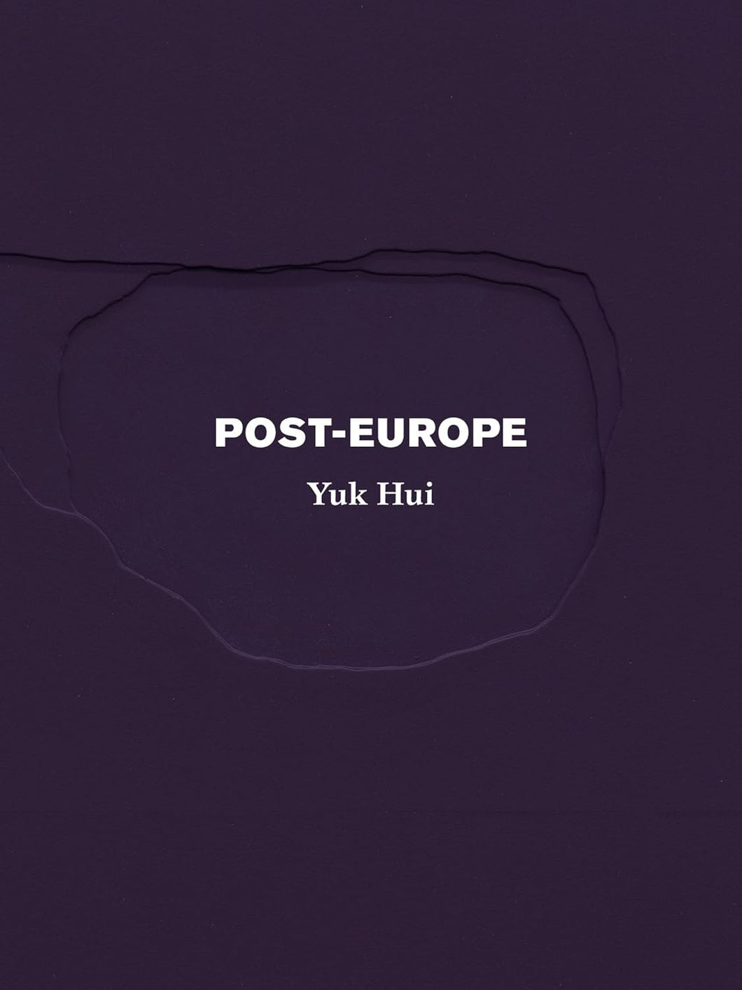 Post-Europe by Yuk Hui