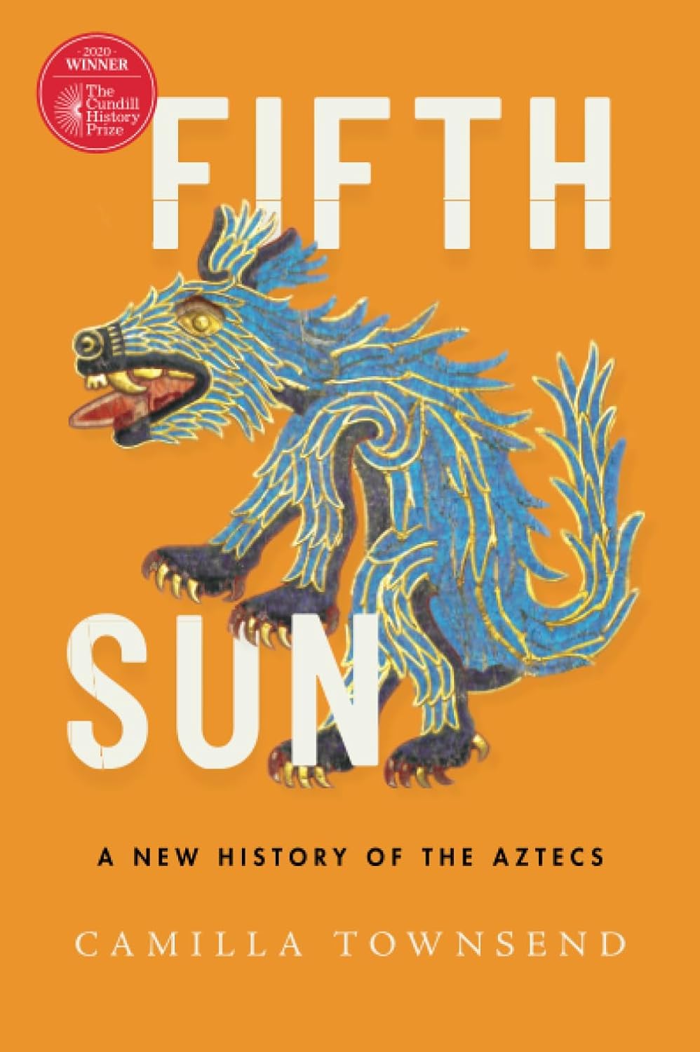 Fifth Sun: A New History of the Aztecs by Camilla Townsend