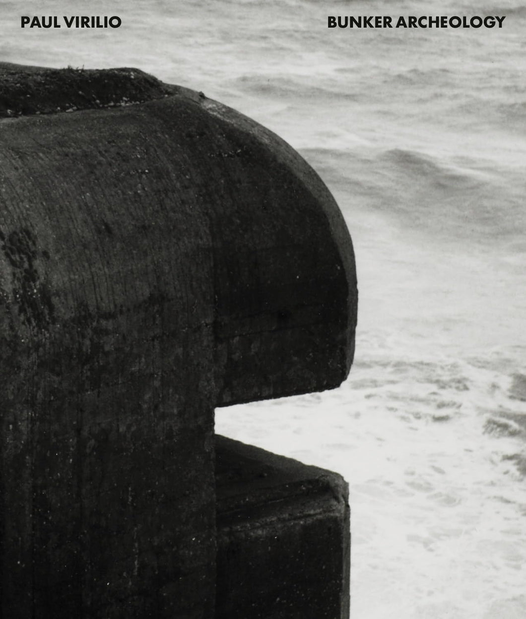 Paul Virilio: Bunker Archeology
