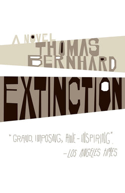 Extinction: A Novel by Thomas Bernhard