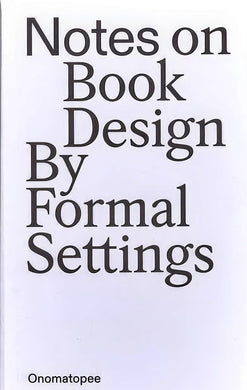 Notes on Book Design By Formal Settings