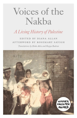 Voices of the Nakba: A Living History of Palestine by Diana Allan