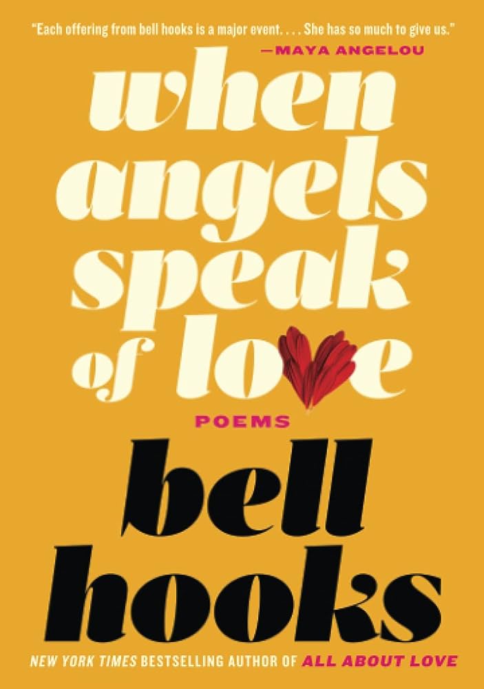 When Angels Speak of Love by bell hooks