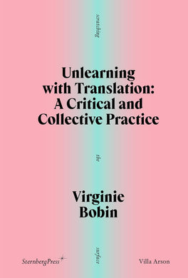 Unlearning with Translation: A Critical and Collective Practice (Scratching the Surface) by Virginie Bobin