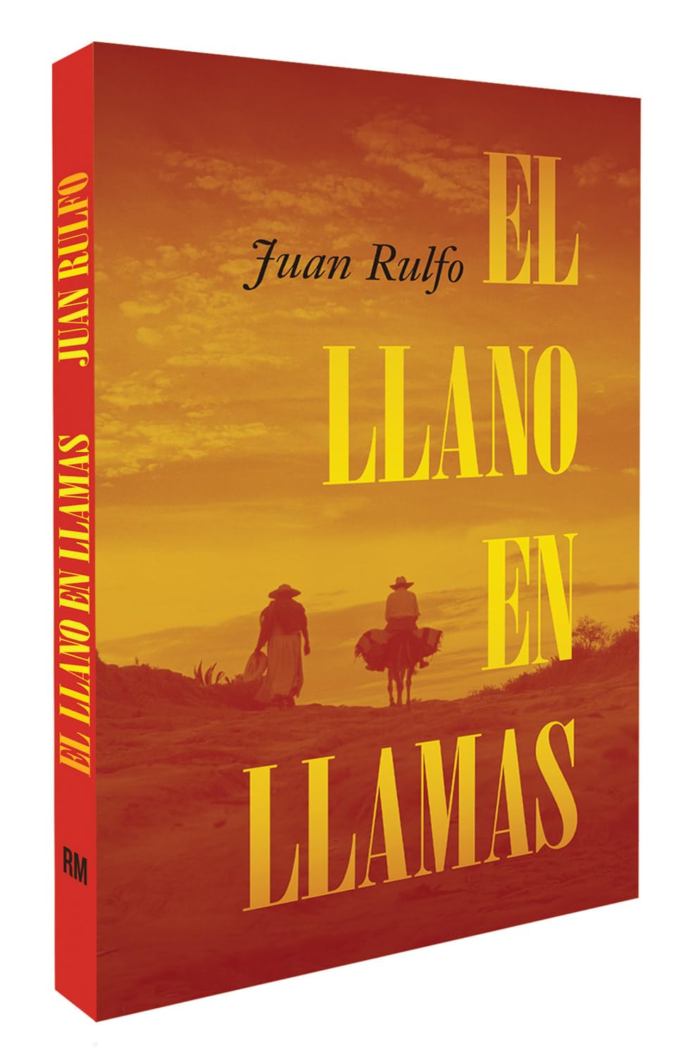 El Llano En Llamas: Edición Conmemorativa 70 Aniversario by Juan Rulfo