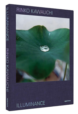 Rinko Kawauchi: Illuminance (The Tenth Anniversary Edition)