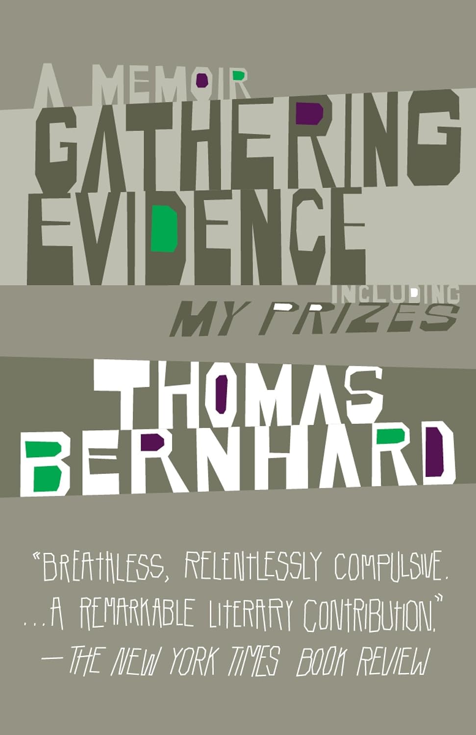 Gathering Evidence & My Prizes: A Memoir by Thomas Bernhard