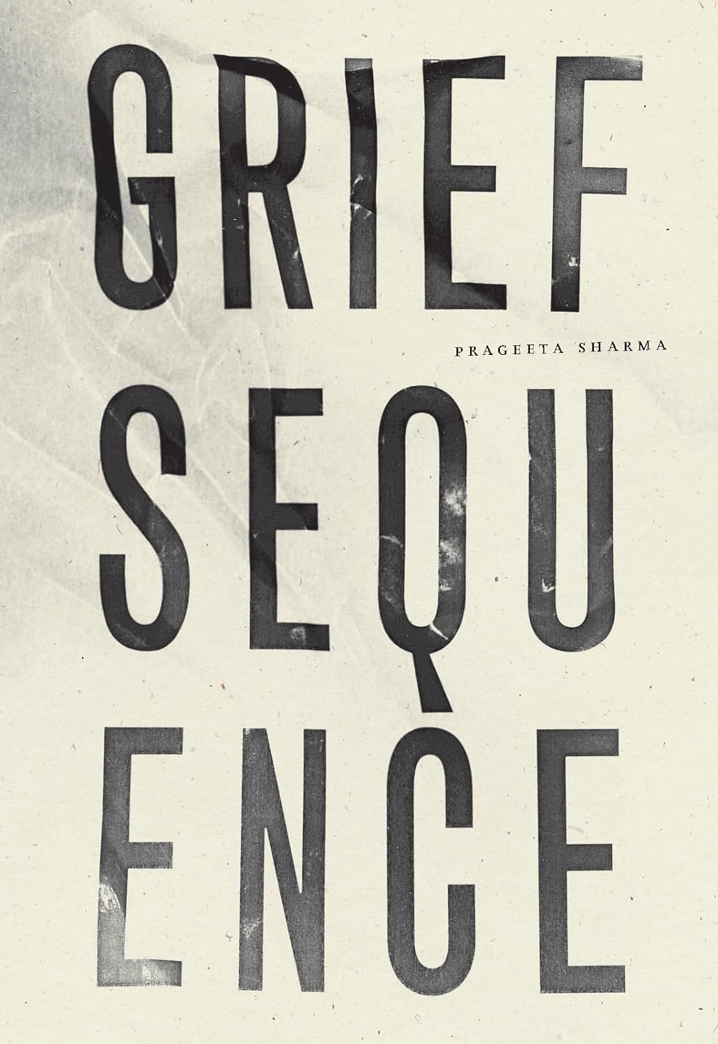 Grief Sequence by Prageeta Sharma