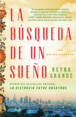 La búsqueda de un sueño: Una autobiografía by Reyna Grande