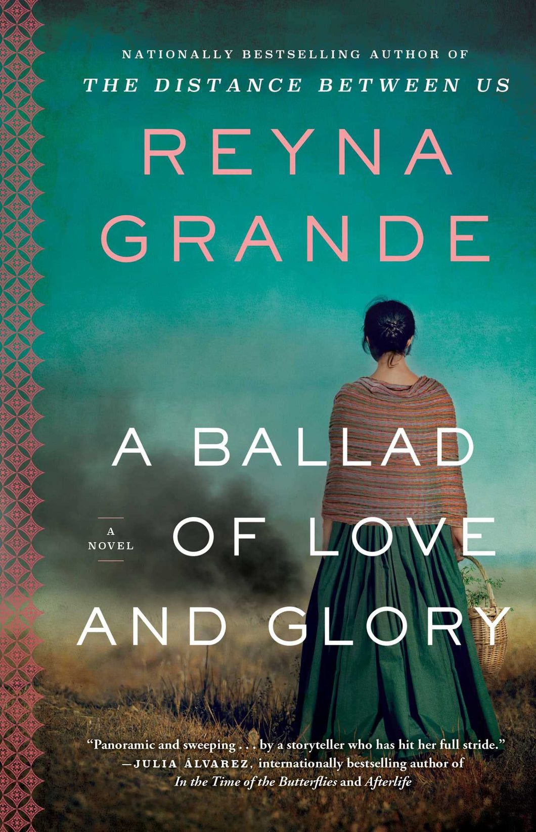 A Ballad of Love and Glory by Reyna Grande