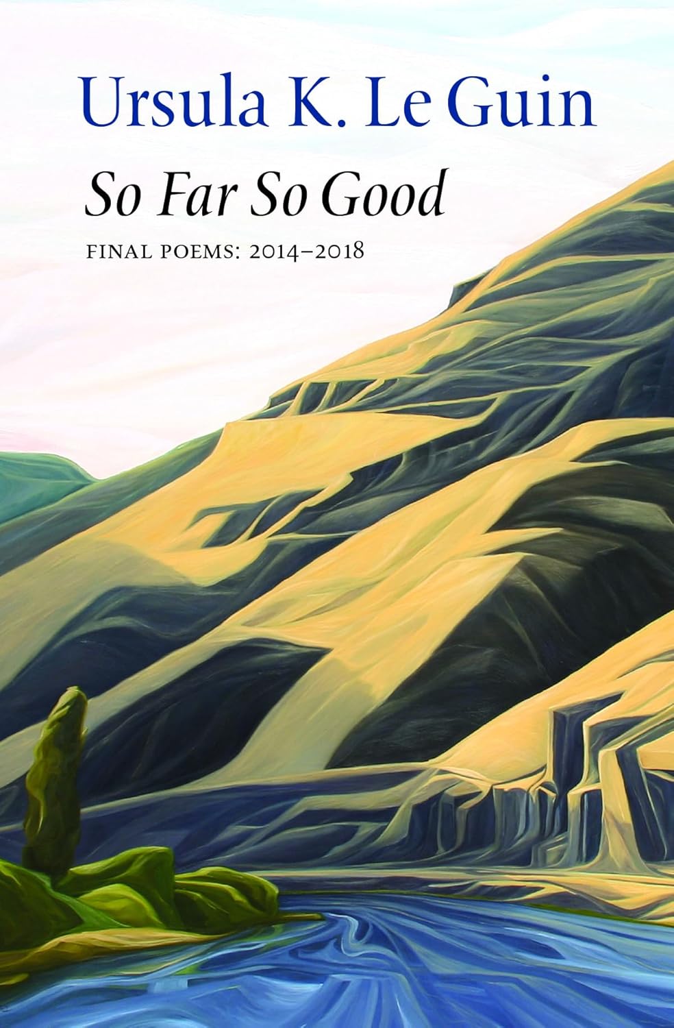 So Far So Good by Ursula K. Le Guin
