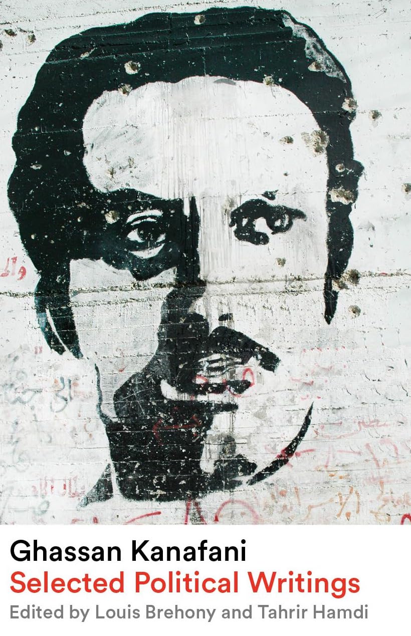 Ghassan Kanafani: Selected Political Writings