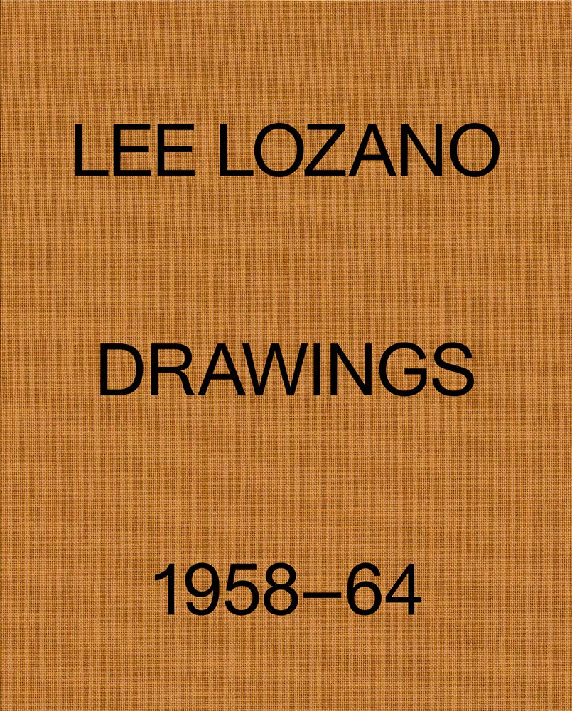 Lee Lozano: Drawings 1958–64