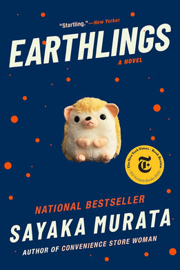 Earthlings: A Novel by Sayaka Murata