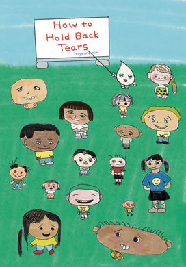 How To Hold Back Tears by Jooyoung Kim