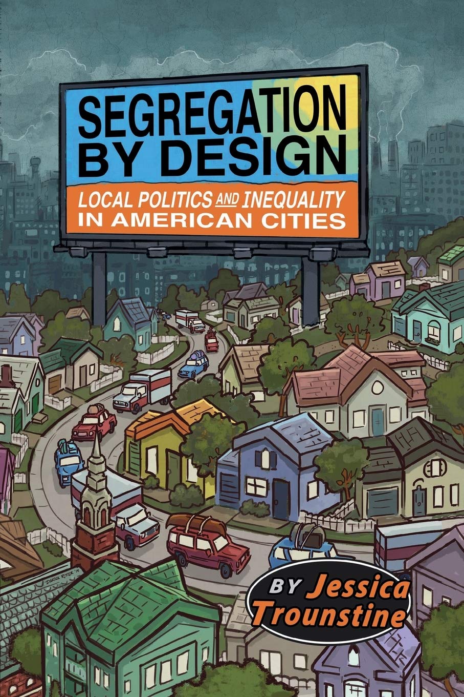 Segregation by Design: Local Politics and Inequality in American Cities by Jessica Trounstine