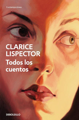 Todos los cuentos by Clarice Lispector