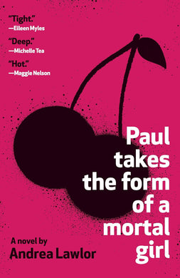 Paul Takes the Form of a Mortal Girl by Andrea Lawlor