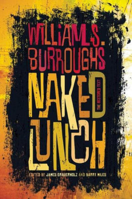 Naked Lunch: The Restored Text by William S. Burroughs Jr.