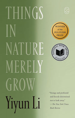 Thing in Nature Merely Grow by Yiyun Li