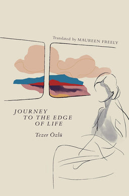 Journey to the Edge of Life by Tezer Özlü