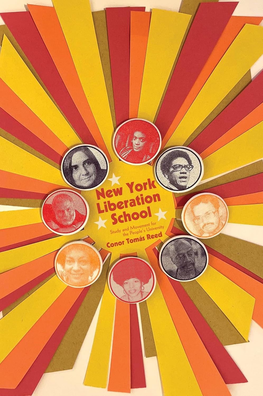 New York Liberation School: Study and Movement for the People's University by Conor Tomás Reed