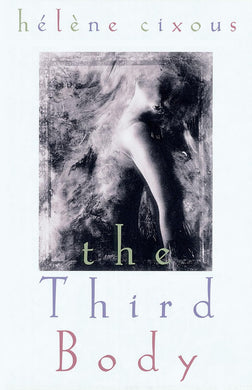 The Third Body by Helene Cixous