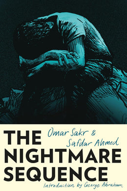 The Nightmare Sequence by Omar Skar, Safdar Ahmed