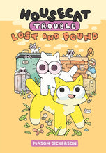 Housecat Trouble #2: Lost and Found by Mason Dickerson