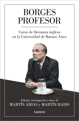 Borges profesor: Curso de literatura inglesa en la Universidad de Buenos Aires