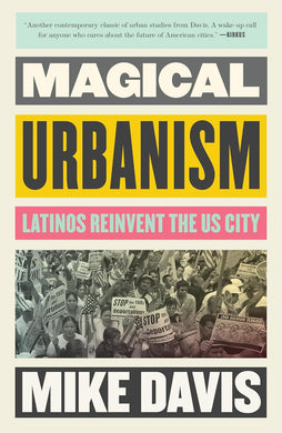 Magical Urbanism: Latinos Reinvent the U.S. City by Mike Davis