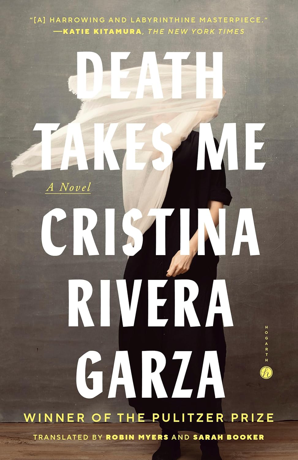 Death Takes Me: A Novel by Cristina Rivera Garza