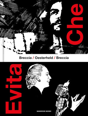 Che / Evita by Héctor Germán Oesterheld and Alberto Breccia